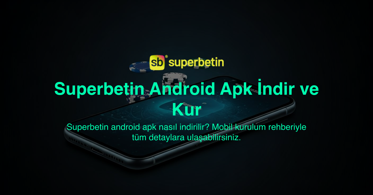 Superbetin Android Apk İndir ve Kur